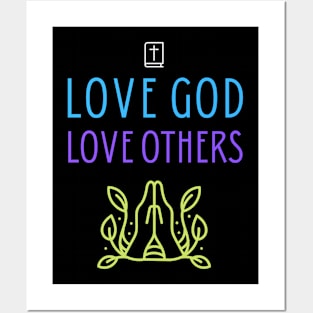 Love god love others Posters and Art